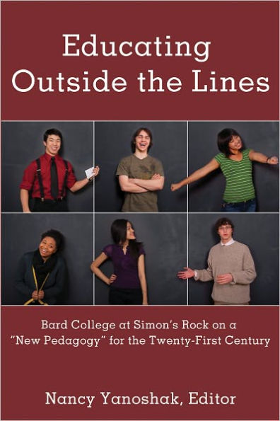 Educating Outside the Lines: Bard College at Simon's Rock on a «New Pedagogy» for the Twenty-First Century