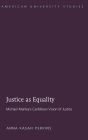 Justice as Equality: Michael Manley's Caribbean Vision of Justice / Edition 1