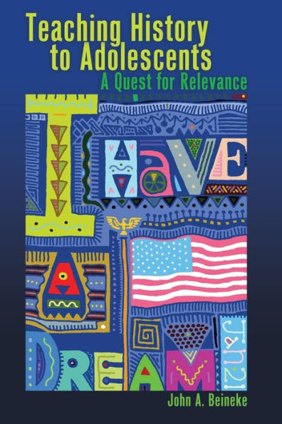 Teaching History to Adolescents: A Quest for Relevance / Edition 1