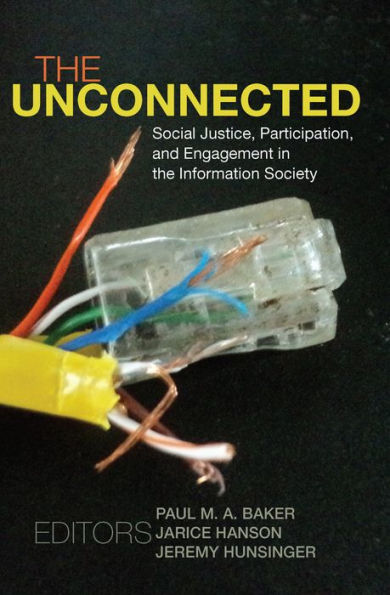 the Unconnected: Social Justice, Participation, and Engagement Information Society