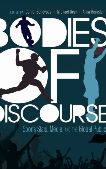 Bodies of Discourse: Sport Stars, Mass Media and the Global Public