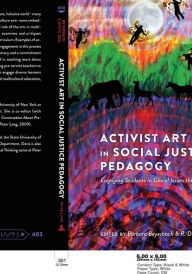 Title: Activist Art in Social Justice Pedagogy: Engaging Students in Glocal Issues through the Arts, Author: Barbara Beyerbach