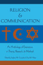 Religion and Communication: An Anthology of Extensions in Theory, Research, and Method