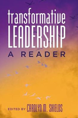 Transformative Leadership: A Reader / Edition 1