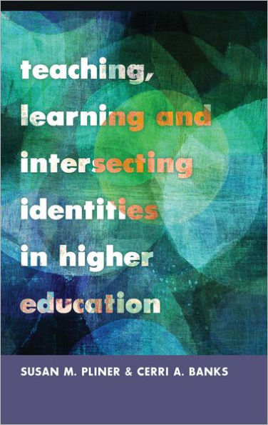 Teaching, Learning and Intersecting Identities in Higher Education