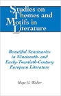 Beautiful Sanctuaries in Nineteenth- and Early-Twentieth-Century European Literature