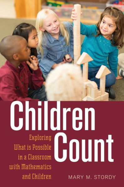 Children Count: Exploring What is Possible a Classroom with Mathematics and