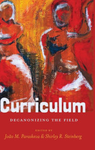 Title: Curriculum: Decanonizing the Field, Author: João M. Paraskeva