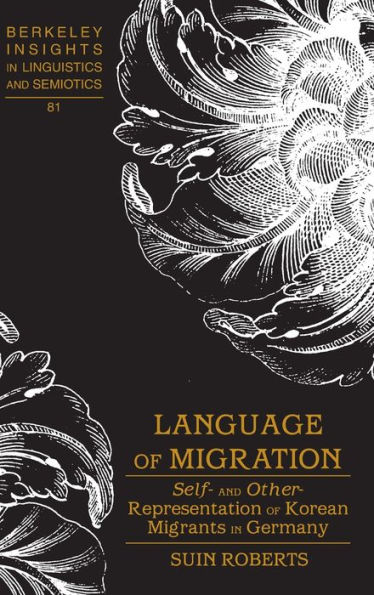 Language of Migration: Self- and Other-Representation of Korean Migrants in Germany