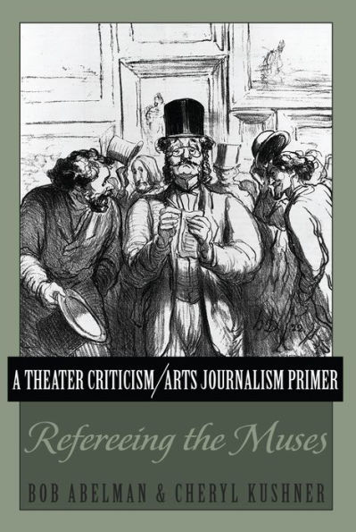 A Theater Criticism/Arts Journalism Primer: Refereeing the Muses