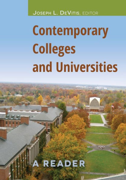 Contemporary Colleges and Universities: A Reader / Edition 1