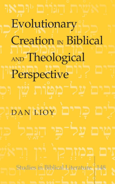 Evolutionary Creation in Biblical and Theological Perspective