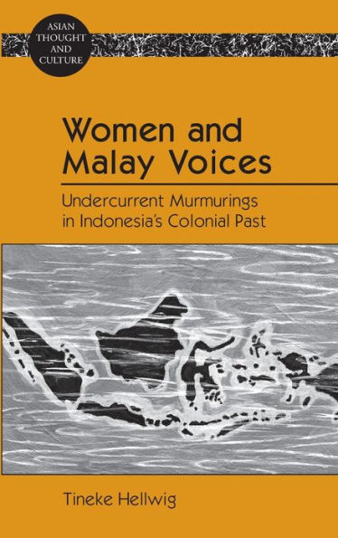 Women and Malay Voices: Undercurrent Murmurings in Indonesia's Colonial Past