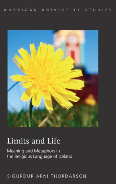 Limits and Life: Meaning and Metaphors in the Religious Language of Iceland