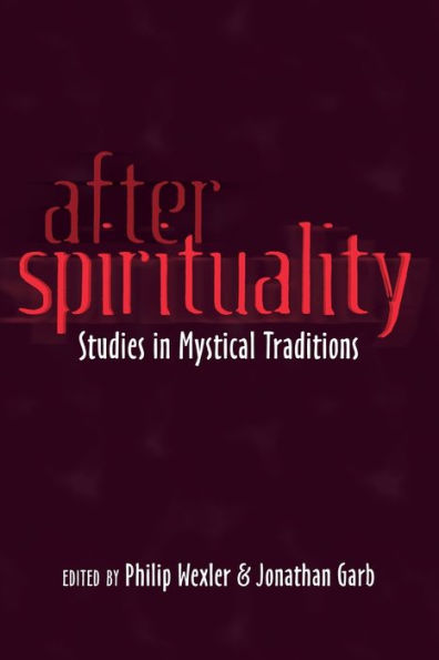 After Spirituality: Studies Mystical Traditions
