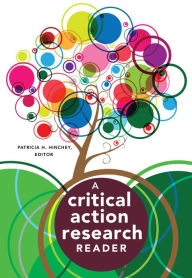 Title: A Critical Action Research Reader, Author: Patricia H. Hinchey