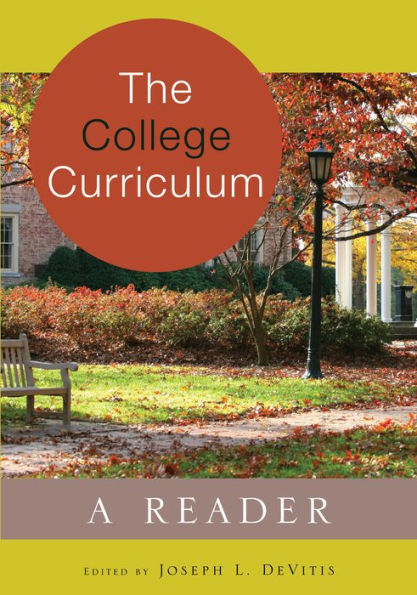 The College Curriculum: A Reader / Edition 1