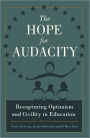 The Hope for Audacity: Recapturing Optimism and Civility in Education