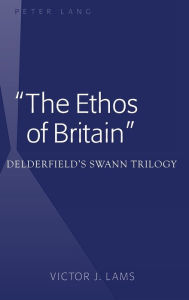Title: «The Ethos of Britain»: Delderfield's Swann Trilogy, Author: Victor J. Lams