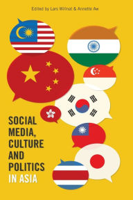 Title: Social Media, Culture and Politics in Asia, Author: Lars Willnat