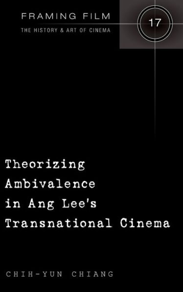 Theorizing Ambivalence in Ang Lee's Transnational Cinema