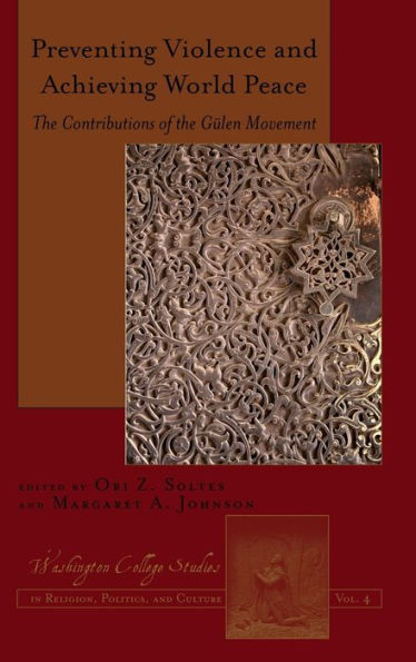 Preventing Violence and Achieving World Peace: The Contributions of the Guelen Movement