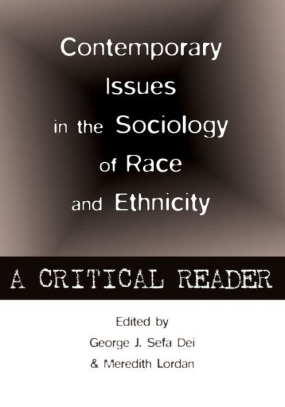 Contemporary Issues in the Sociology of Race and Ethnicity: A Critical Reader