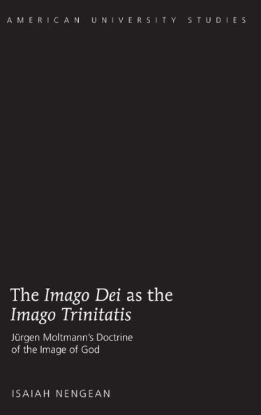 The «Imago Dei» as the »Imago Trinitatis»: Juergen Moltmann's Doctrine of the Image of God