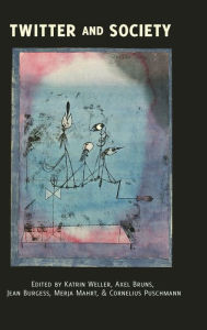 Title: Twitter and Society, Author: Katrin Weller