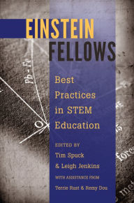 Title: Einstein Fellows: Best Practices in Stem Education - With Assistance from Terrie Rust & Remy Dou, Author: 