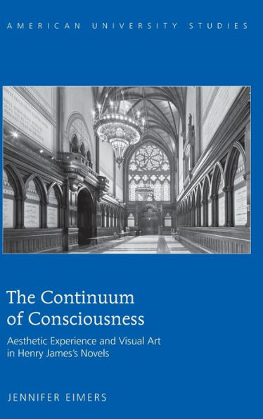 The Continuum of Consciousness: Aesthetic Experience and Visual Art in Henry James's Novels