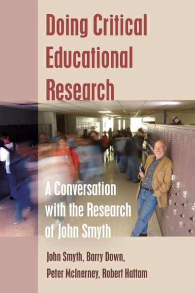 Doing Critical Educational Research: A Conversation with the Research of John Smyth