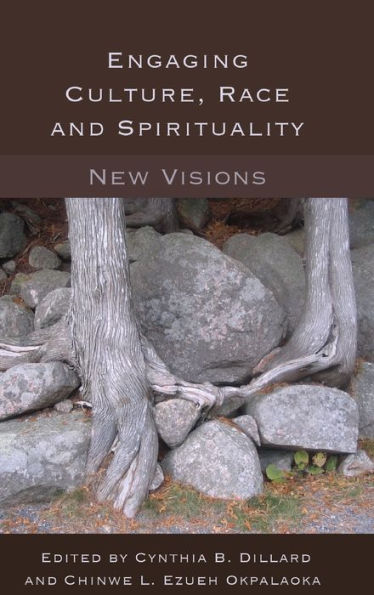 Engaging Culture, Race and Spirituality: New Visions-