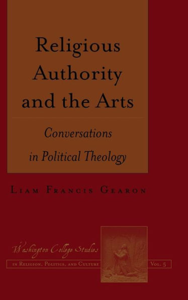 Religious Authority and the Arts: Conversations in Political Theology