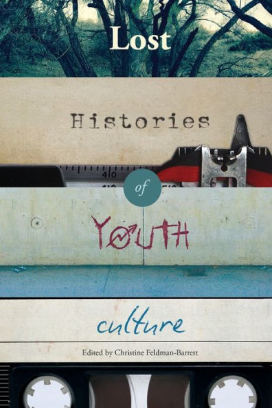 Lost Histories of Youth Culture