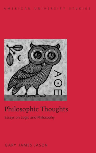 Philosophic Thoughts: Essays on Logic and Philosophy