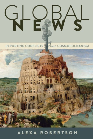 Global News: Reporting Conflicts and Cosmopolitanism