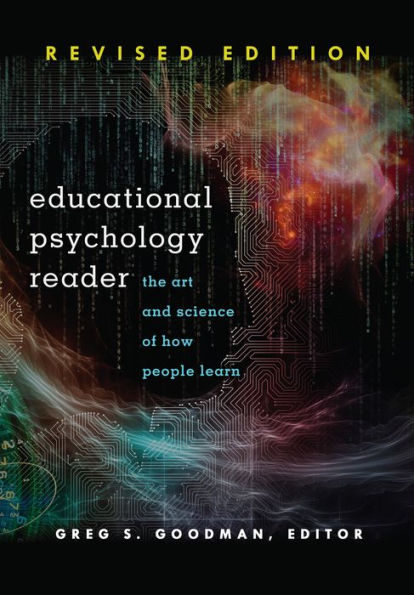 Educational Psychology Reader: The Art and Science of How People Learn - Revised Edition / Edition 2
