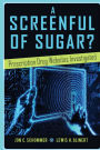 A Screenful of Sugar?: Prescription Drug Websites Investigated