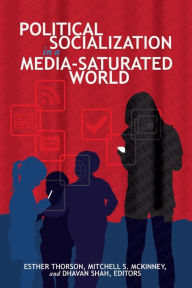 Title: Political Socialization in a Media-Saturated World, Author: Esther Thorson