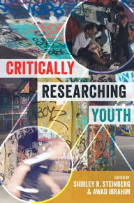 Title: Critically Researching Youth, Author: Shirley R. Steinberg