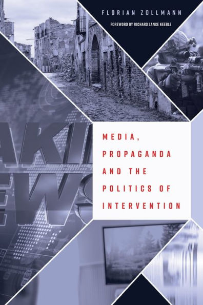 Media, Propaganda and the Politics of Intervention