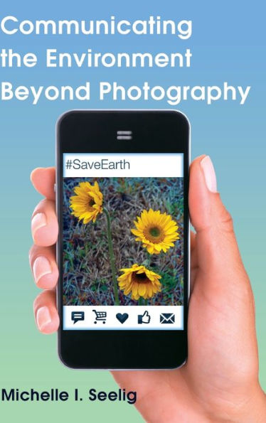 Communicating the Environment Beyond Photography