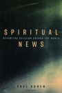 Spiritual News: Reporting Religion Around the World