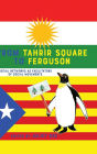 From Tahrir Square to Ferguson: Social Networks as Facilitators of Social Movements