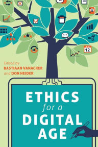 Title: Ethics for a Digital Age, Author: Bastiaan Vanacker