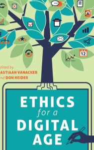 Title: Ethics for a Digital Age, Author: Don Heider