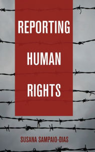 Title: Reporting Human Rights, Author: Kenni Woods