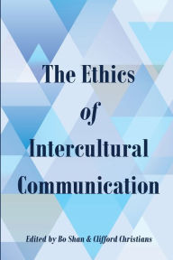 Title: The Ethics of Intercultural Communication, Author: Clifford Christians