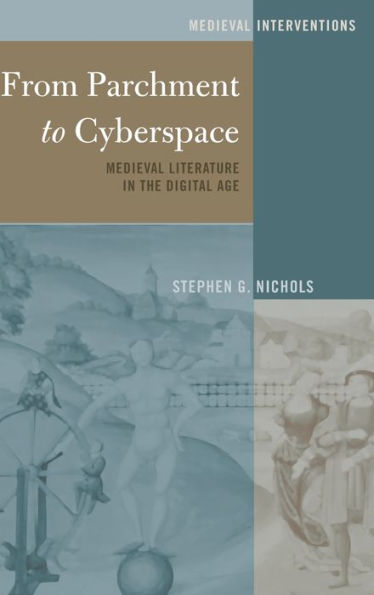 From Parchment to Cyberspace: Medieval Literature in the Digital Age